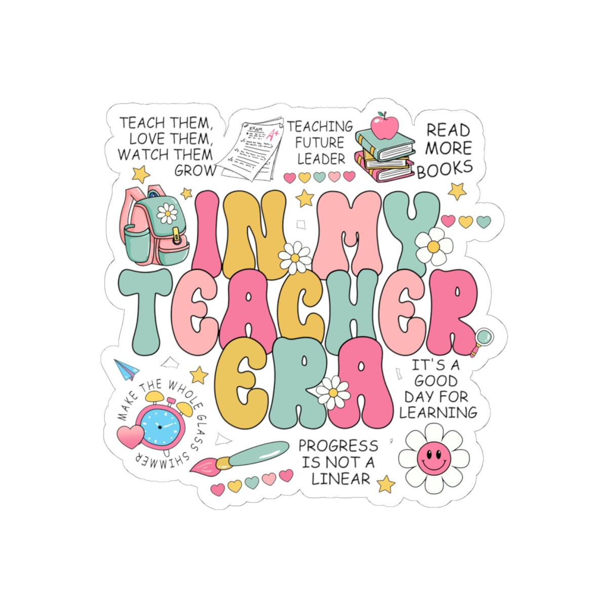 Funny Teacher Era Kiss-Cut Sticker — Cute Retro Classroom Quotes & Doodles
