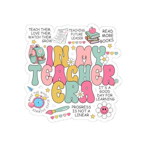 Funny Teacher Era Kiss-Cut Sticker — Cute Retro Classroom Quotes & Doodles